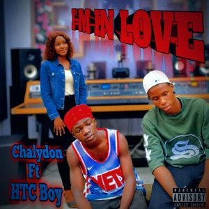 Hot Music: Chalydon Feat. HTC Boy – I’m in love |Mp3 Download
